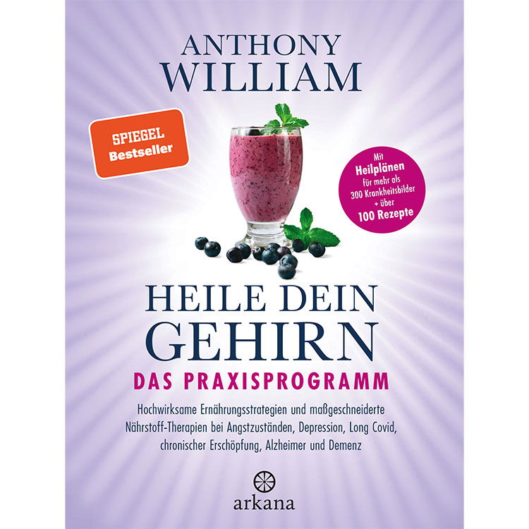 Heile dein Gehirn, das Praxisprogramm - Anthony William - Buch