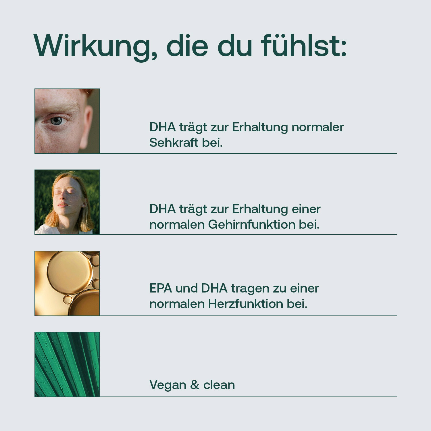 Für Herz, Gehirn & Sehkraft, für natürliche Ausstrahlung und ein guten Hautgefühl, für eine gesunde Zellmembran, vegan, allergenfrei & clean