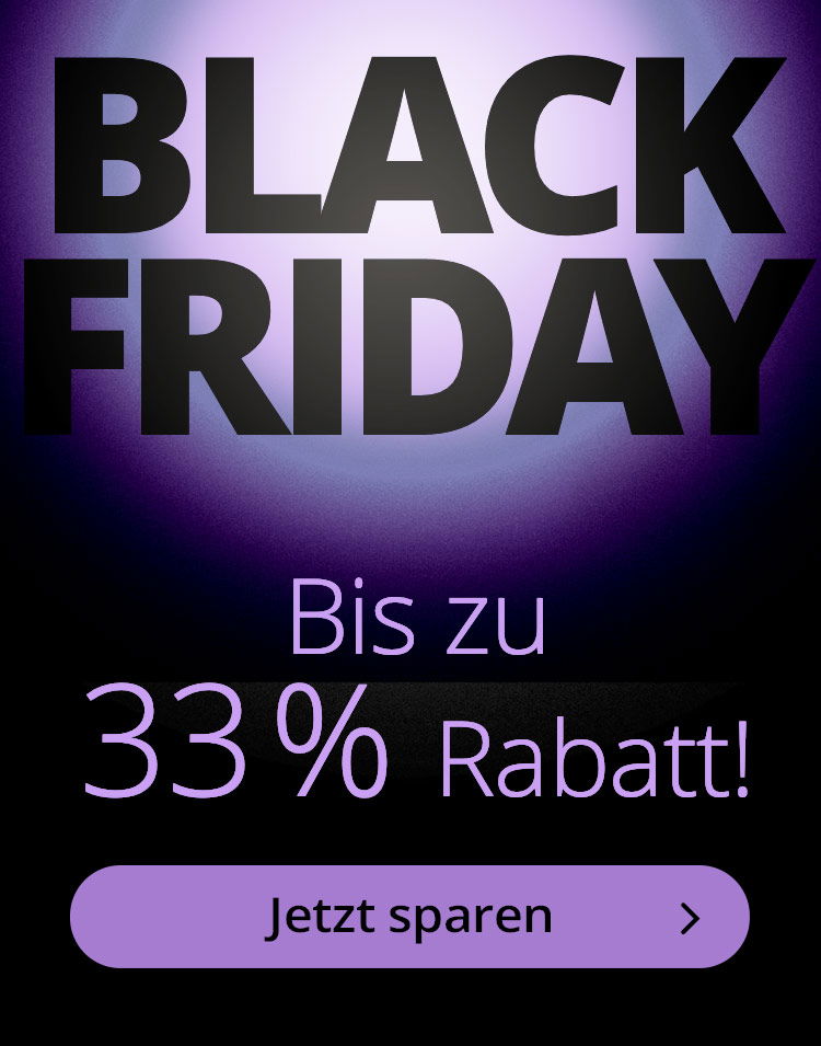 Black Friday - jetzt bis zu 33% Rabatt - jetzt sparen