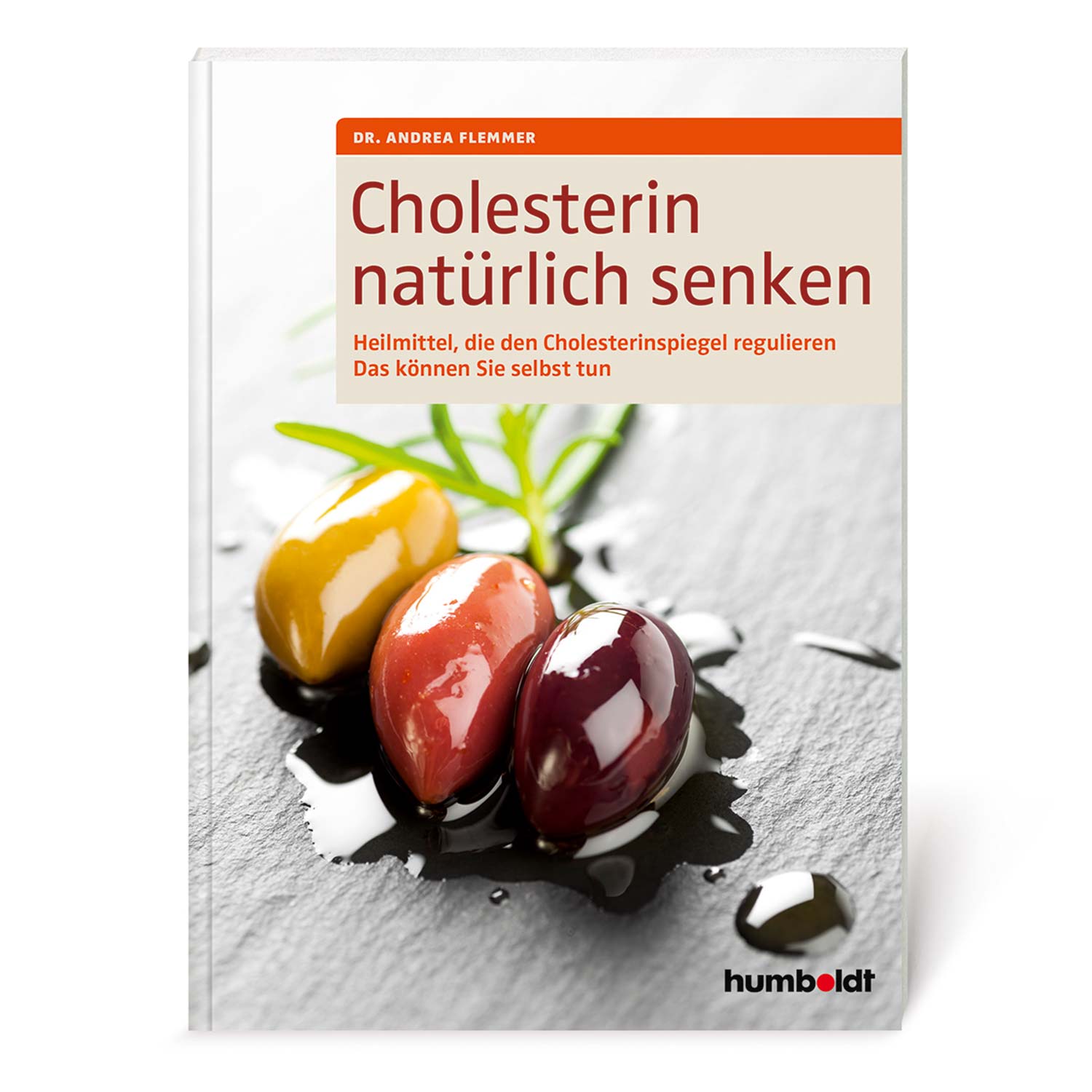 Buchcover 'Cholesterin natürlich senken' von Dr. Andrea Flemmer mit Abbildung von Oliven und Rosmarin