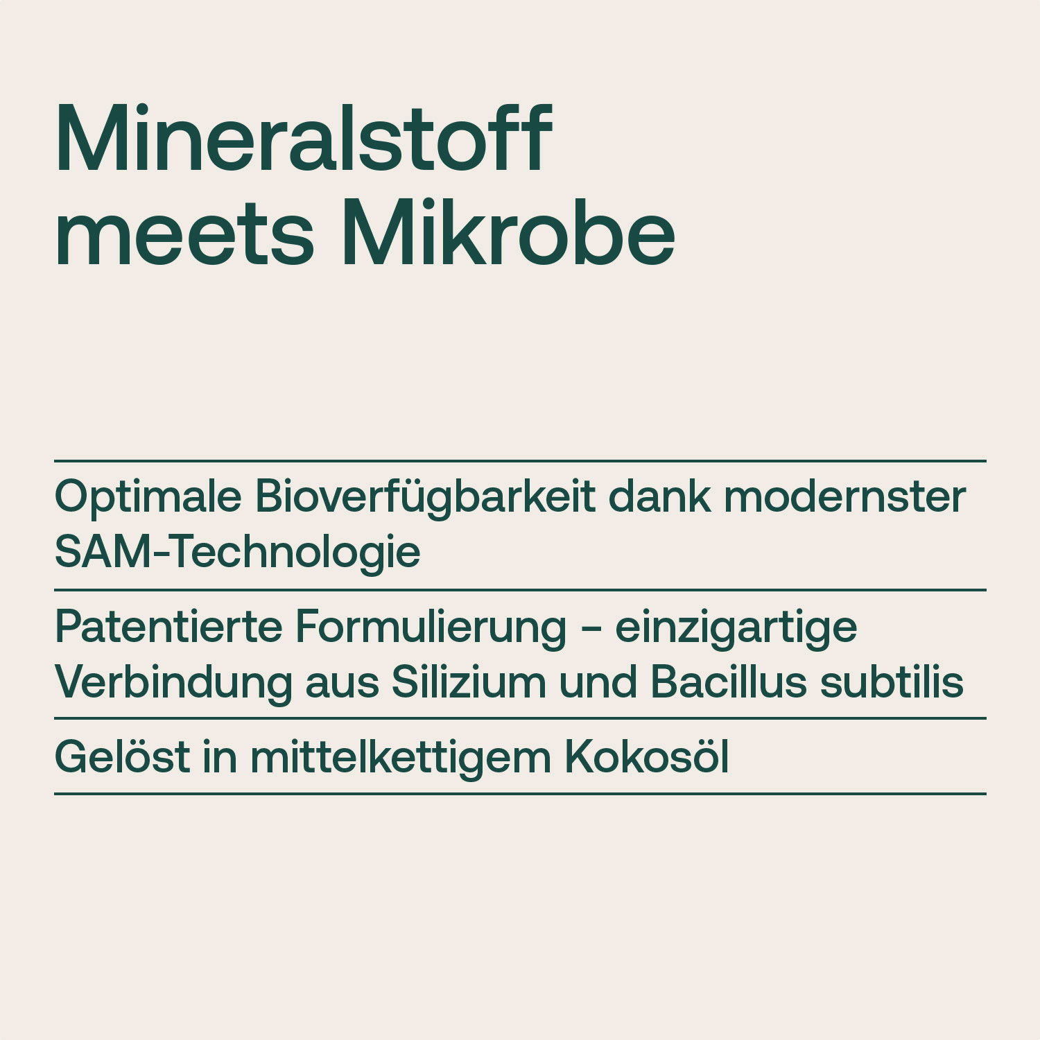 Bild mit Text: Mineralstoff meets Mikrobe, optimale Bioverfügbarkeit dank SAM-Technologie, patentierte Formulierung aus Silizium und Bacillus subtilis, gelöst in Kokosöl.