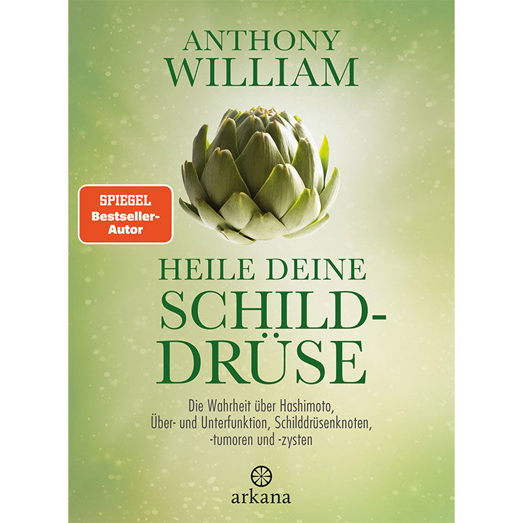 Heile deine Schilddrüse - Anthony William - Buch