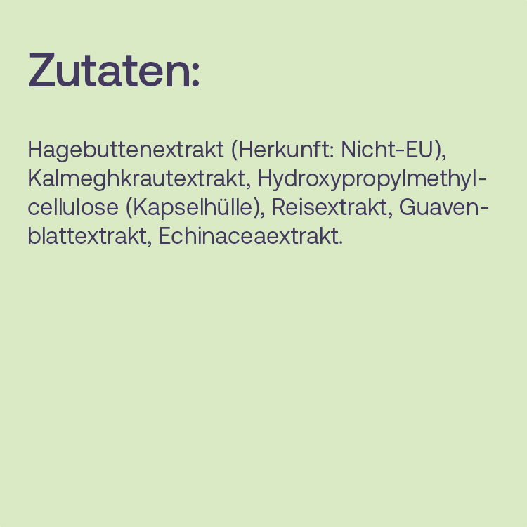 Zutaten: Hagebuttenextrakt, Kalmeghkrautextrakt, Hydroxyupropylmethylcellulose (Kapselhülle), Reisextrakt, Guavenblattextrakt, Echinaceaextrakt