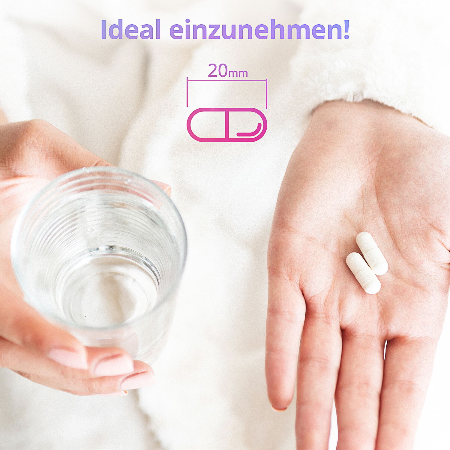Ideal einzunehmen:  20mm Kapseln